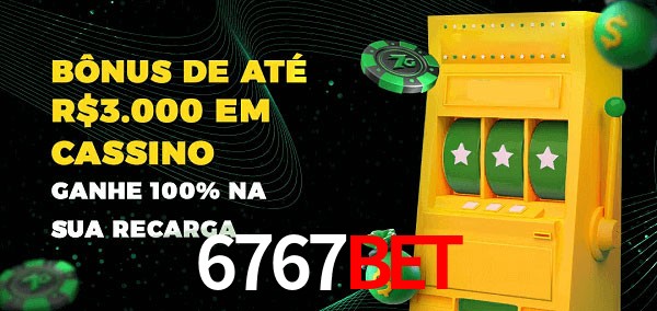 6767Bet melhor bônus de depósito