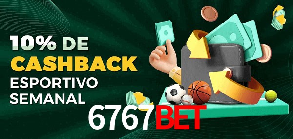 10% de bônus de cashback na 6767Bet